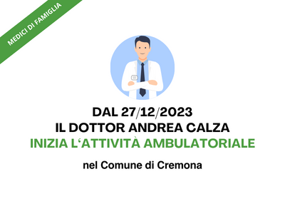 INIZIO ATTIVITÀ DR. ANDREA CALZA, MEDICO DI FAMIGLIA