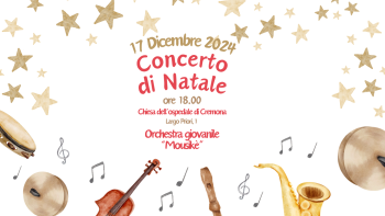 Concerto di Natale 17 Dicembre 2024 ore 18.00 Chiesa Ospedale Cremona